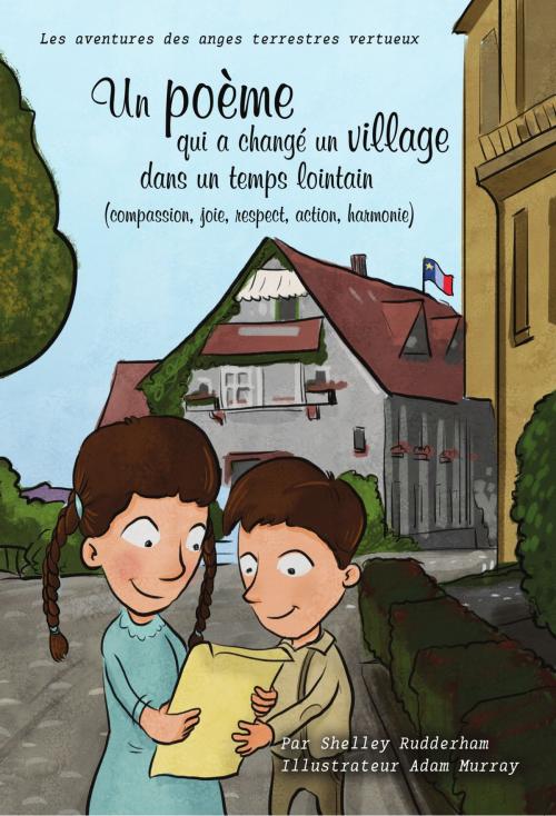 Cover of the book Un poème qui a changé un village dans un temps lointain (MOM'S CHOICE AWARDS, En l'honneur de l'excellence) by Shelley Rudderham, Shelley Rudderham