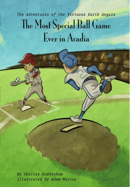 Cover of the book The Most Special Ballgame Ever in Acadia (MOM'S CHOICE AWARDS, Honoring excellence) by Shelley Rudderham, Shelley Rudderham