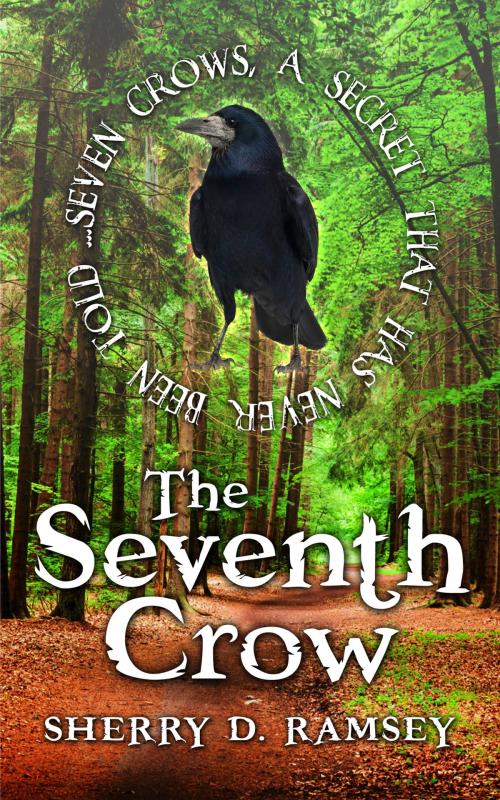 Cover of the book The Seventh Crow by Sherry D. Ramsey, Sherry D. Ramsey
