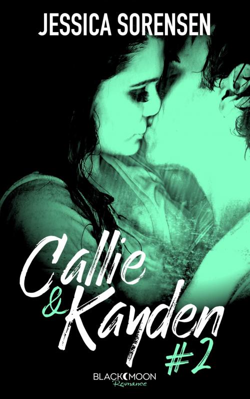 Cover of the book Callie et Kayden - Tome 2 - Rédemption by Jessica Sorensen, BMR