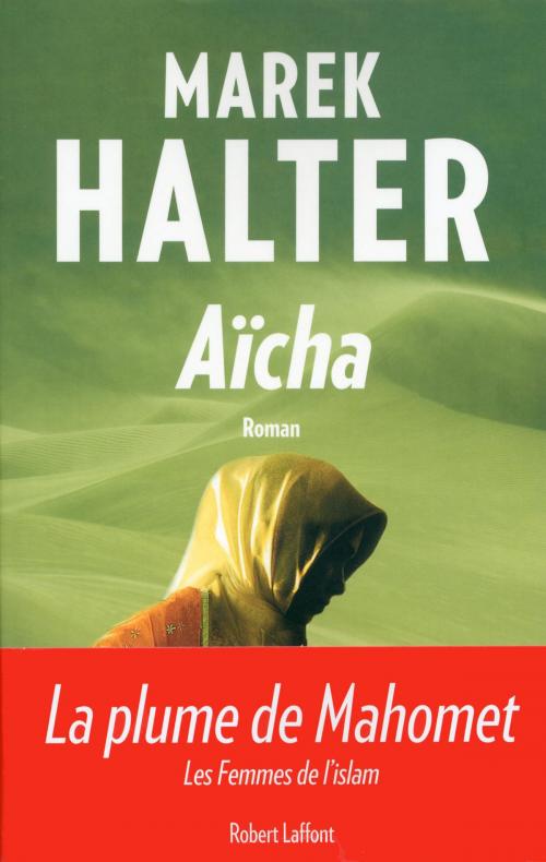 Cover of the book Aïcha by Marek HALTER, Groupe Robert Laffont