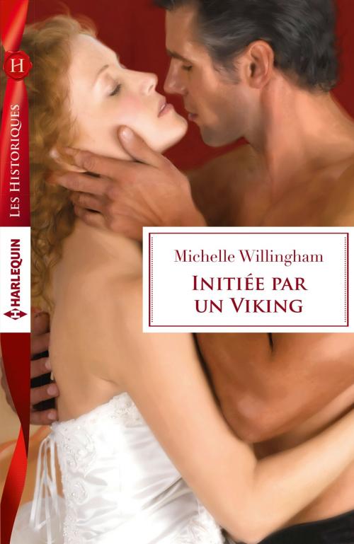 Cover of the book Initiée par un Viking by Michelle Willingham, Harlequin