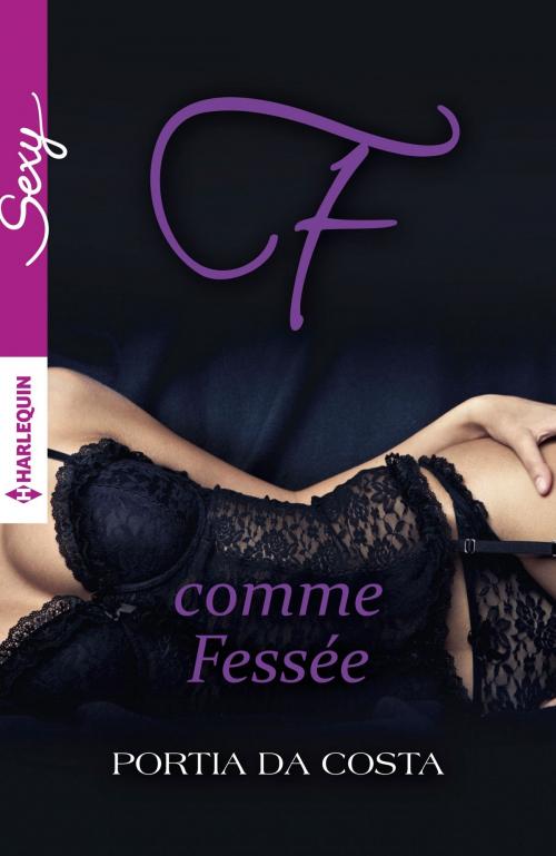 Cover of the book F comme Fessée by Portia Da Costa, Harlequin