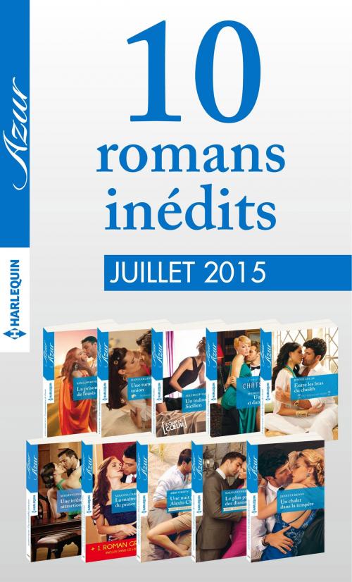 Cover of the book 10 romans inédits Azur (n° 3605 à 3614 - juillet 2015) by Collectif, Harlequin