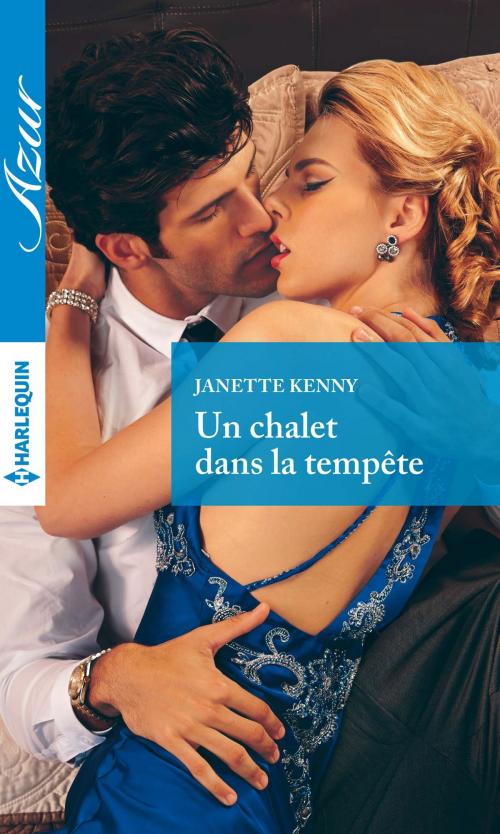 Cover of the book Un chalet dans la tempête by Janette Kenny, Harlequin