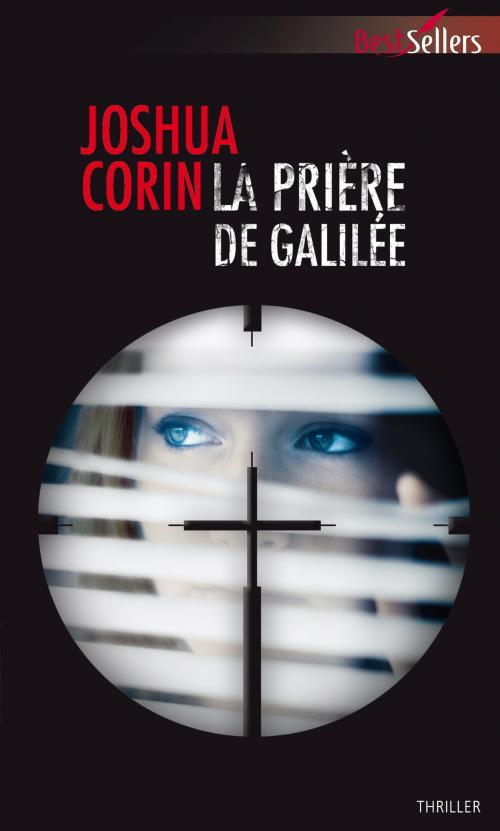 Cover of the book La prière de Galilée by Joshua Corin, Harlequin