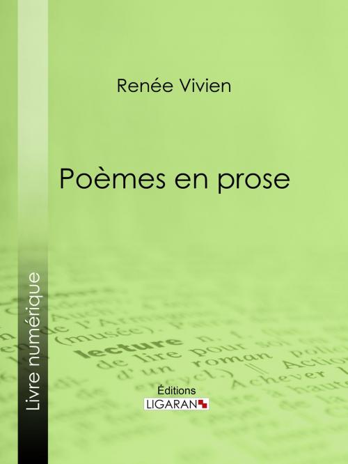 Cover of the book Poèmes en prose by Renée Vivien, Ligaran, Ligaran