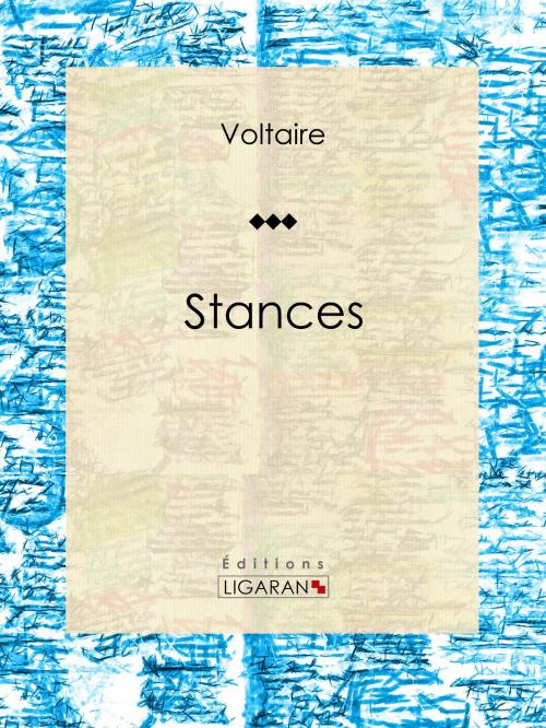 Cover of the book Stances by Voltaire, Louis Moland, Ligaran, Ligaran