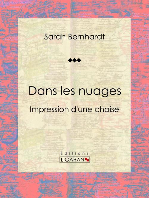 Cover of the book Dans les nuages by Sarah Bernhardt, Ligaran, Ligaran