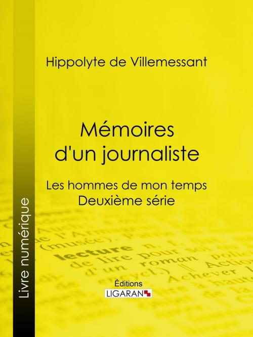 Cover of the book Mémoires d'un journaliste by Hippolyte de Villemessant, Ligaran, Ligaran