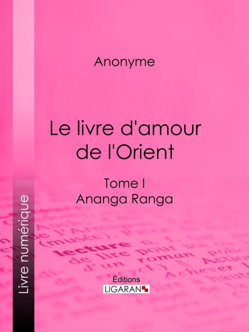 Cover of the book Le livre d'amour de l'Orient by Anonyme, Ligaran, Ligaran