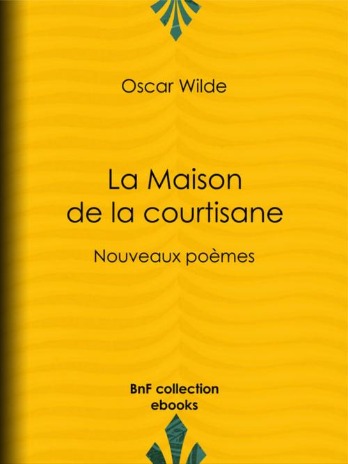 Cover of the book La Maison de la courtisane by Oscar Wilde, Albert Savine, BnF collection ebooks