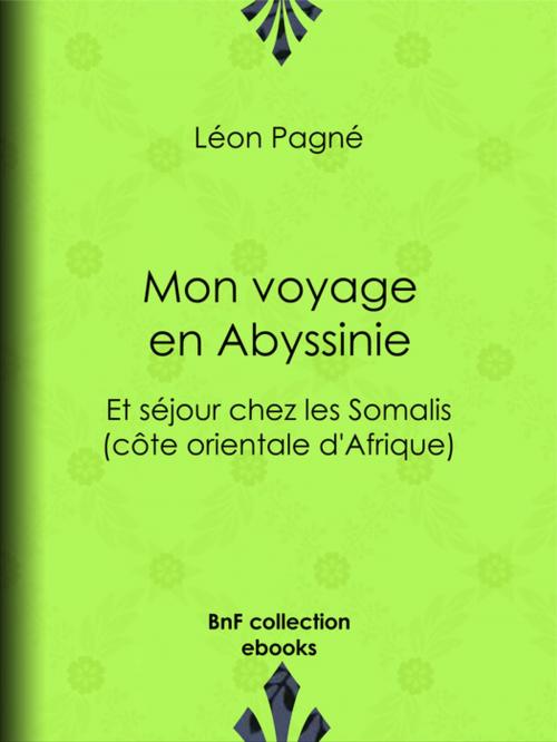 Cover of the book Mon voyage en Abyssinie by Léon Pagné, BnF collection ebooks