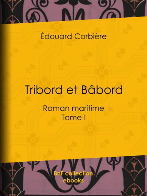 Cover of the book Tribord et Bâbord by Édouard Corbière, BnF collection ebooks