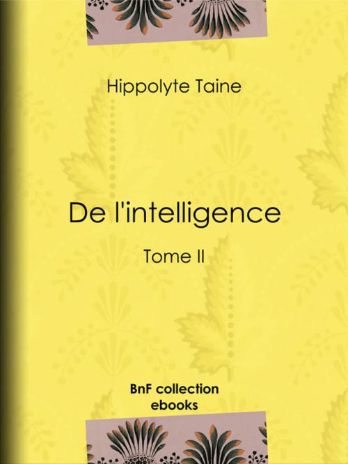 Cover of the book De l'intelligence by Hippolyte Taine, BnF collection ebooks