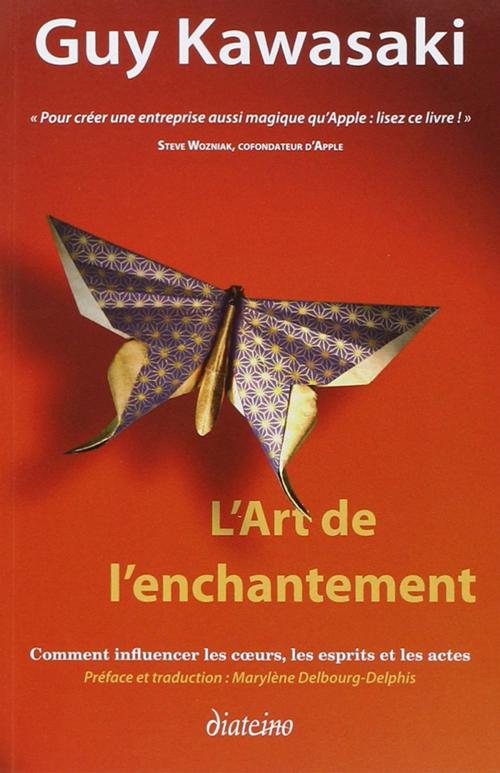 Cover of the book L'art de l'enchantement by Guy Kawasaki, Diateino