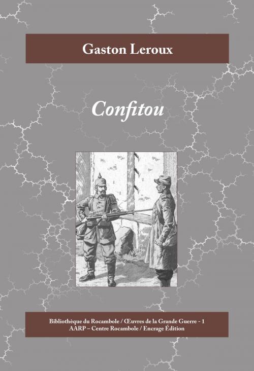 Cover of the book Confitou by Gaston Leroux, Encrage Édition