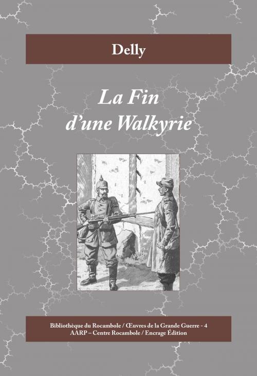 Cover of the book La Fin d'une Walkyrie by Delly, Encrage Édition