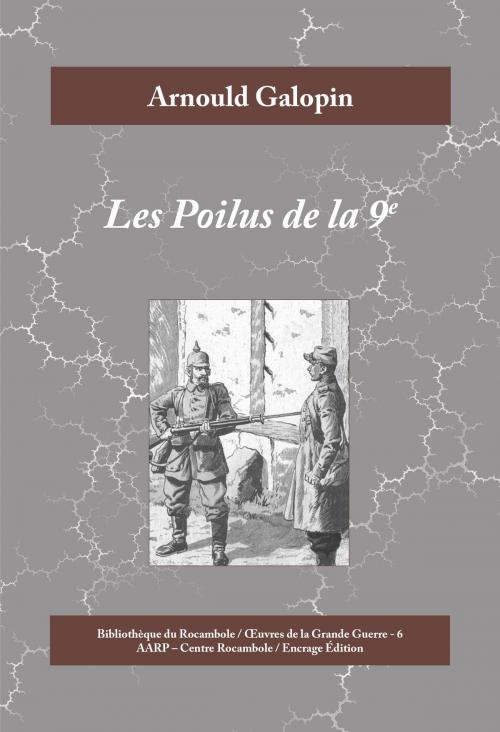 Cover of the book Les Poilus de la 9e by Arnould Galopin, Encrage Édition