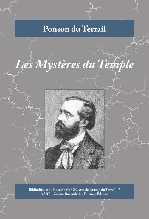 Cover of the book Les Mystères du Temple by Ponson du Terrail, Encrage Édition