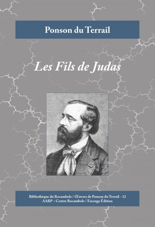 Cover of the book Les Fils de Judas by Ponson du Terrail, Encrage Édition