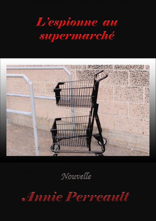 Cover of the book L'espionne au supermarché by Annie Perreault, Iggybook