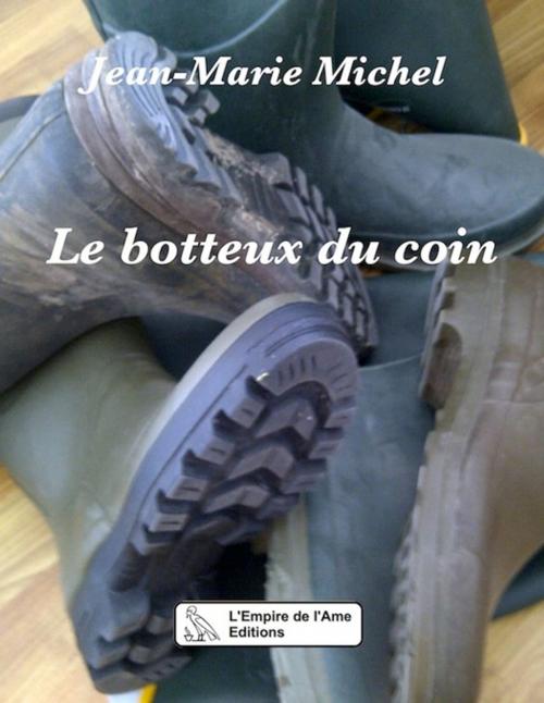 Cover of the book Le botteux du coin by Jean-Marie Michel, L'Empire de l'Ame