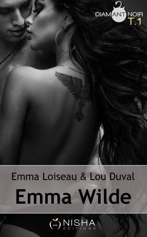 Cover of the book Emma Wilde - tome 1 by Lou Duval, Emma Loiseau, LES EDITIONS DE L'OPPORTUN