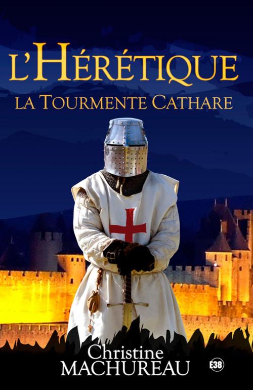 Cover of the book L'hérétique by Christine Machureau, Les éditions du 38