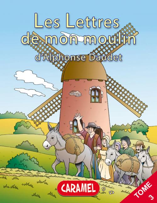 Cover of the book Le curé de Cucugnan by Alphonse Daudet, Les Lettres de mon moulin, Caramel
