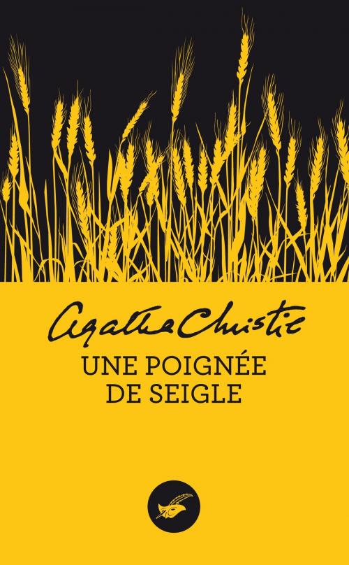 Cover of the book Une poignée de seigle (Nouvelle traduction révisée) by Agatha Christie, Le Masque