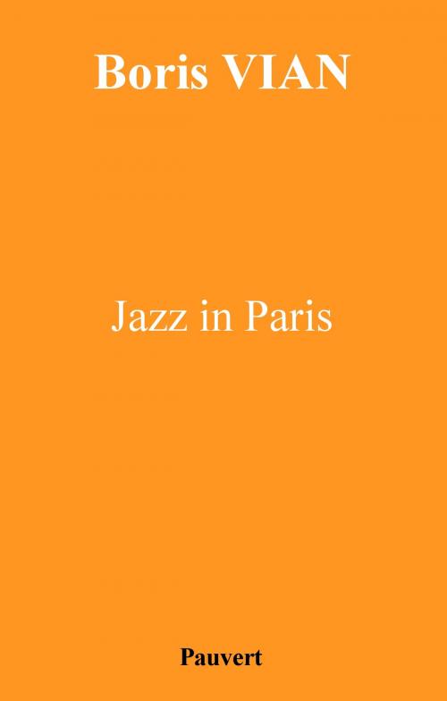 Cover of the book Jazz in Paris by Boris Vian, Fayard/Pauvert