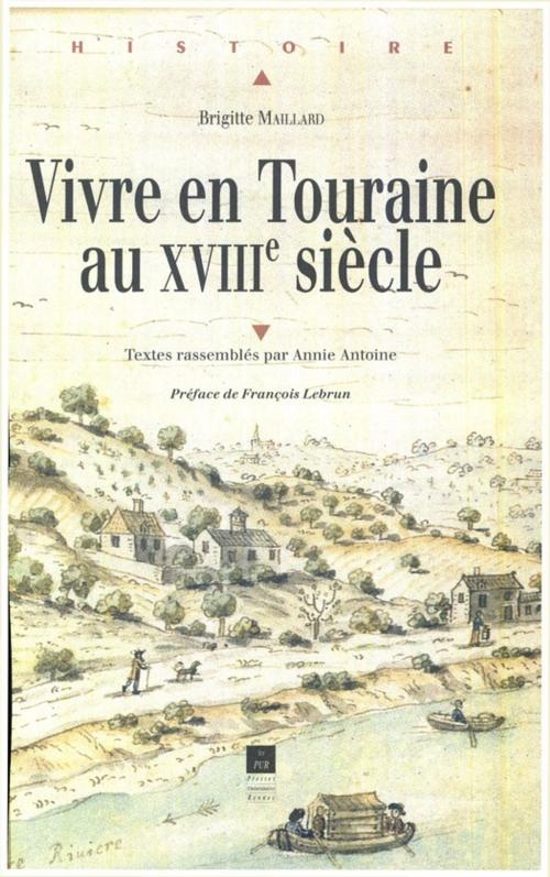 Cover of the book Vivre en Touraine au XVIIIe siècle by Brigitte Maillard, Presses universitaires de Rennes