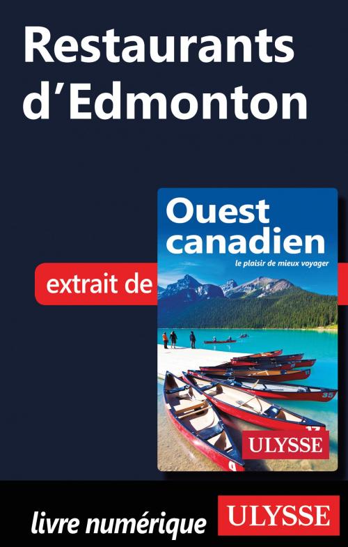 Cover of the book Restaurants d'Edmonton by Collectif Ulysse, Guides de voyage Ulysse