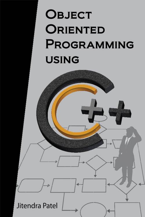 Cover of the book Object Oriented Programming using C++ by Jitendra Patel, Osmora Inc.