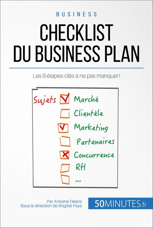 Cover of the book Checklist du business plan by Antoine Delers, Brigitte Feys, 50Minutes.fr, 50Minutes.fr