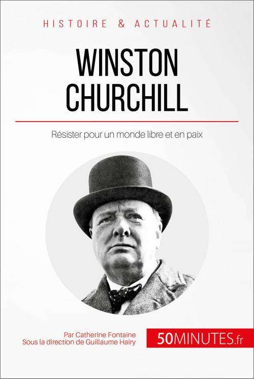 Cover of the book Winston Churchill by Catherine Fontaine, Guillaume  Hairy, 50Minutes.fr, 50Minutes.fr