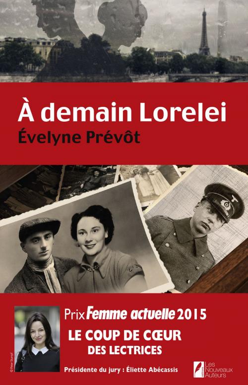 Cover of the book A demain Lorelei. Coup de coeur des lectrices. Prix Femme Actuelle 2015. by Evelyne Prevot, Editions Prisma