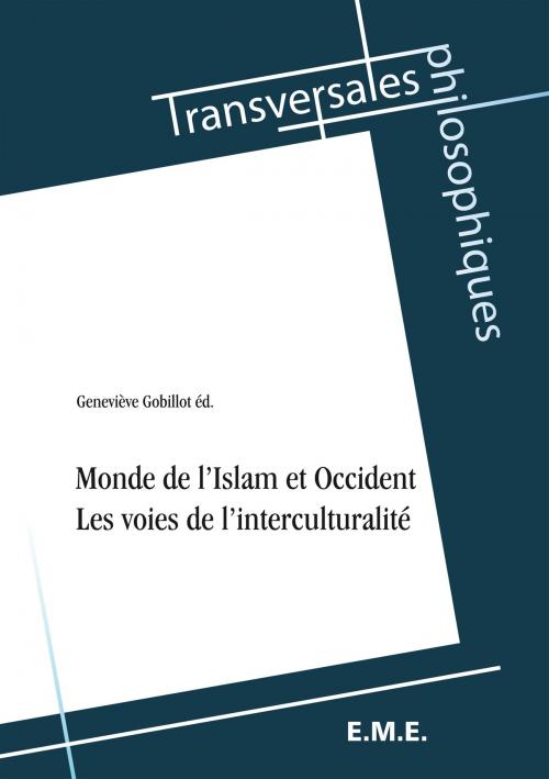 Cover of the book Monde de l'Islam et Occident by Geneviève Gobillot (éd.), EME éditions