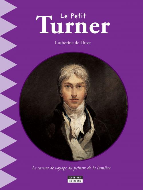 Cover of the book Le petit Turner by Catherine de Duve, Kate'Art Éditions