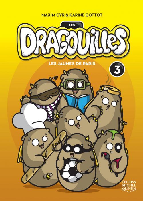 Cover of the book Les dragouilles 3 - Les jaunes de Paris by Karine Gottot, Éditions Michel Quintin