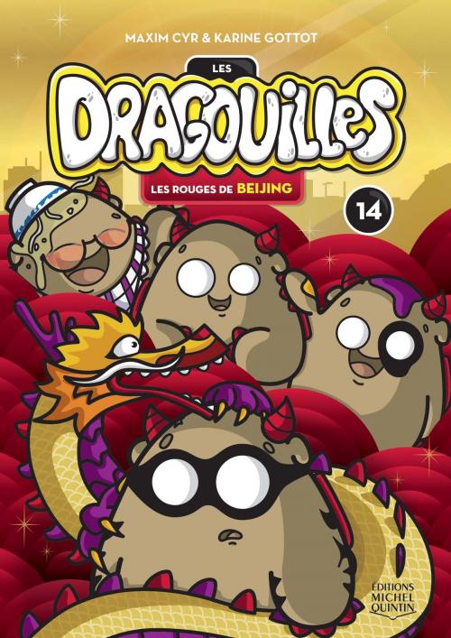 Cover of the book Les dragouilles 14 - Les rouges de Beijing by Karine Gottot, Éditions Michel Quintin