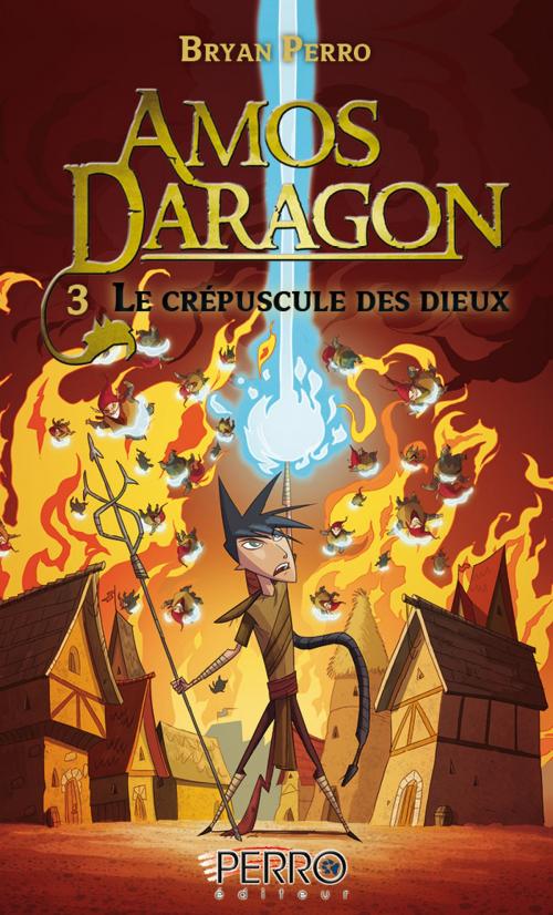 Cover of the book Amos Daragon (3) by Bryan Perro, Perro Éditeur