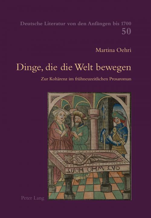 Cover of the book Dinge, die die Welt bewegen by Martina Oehri, Peter Lang