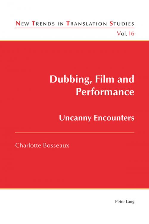 Cover of the book Dubbing, Film and Performance by Charlotte Bosseaux, Peter Lang