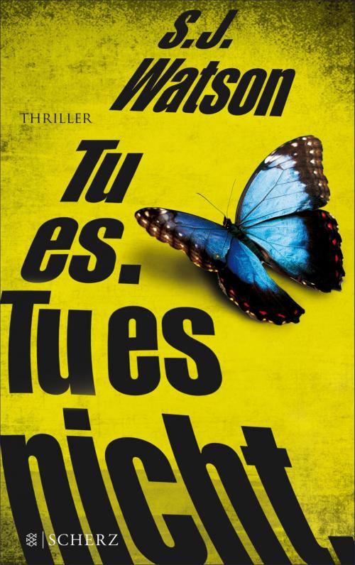 Cover of the book Tu es. Tu es nicht. by S.J. Watson, FISCHER E-Books