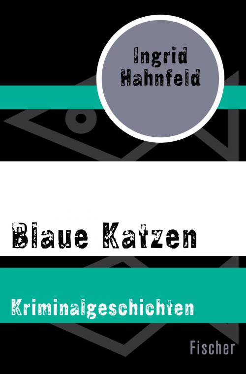 Cover of the book Blaue Katzen by Ingrid Hahnfeld, FISCHER Digital