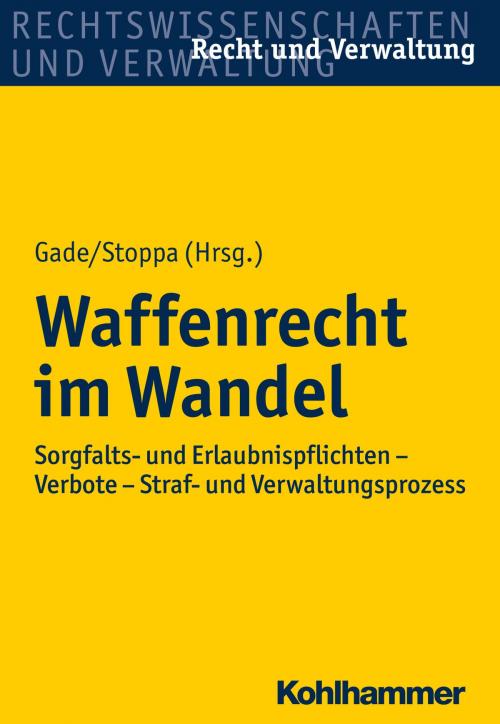 Cover of the book Waffenrecht im Wandel by , Kohlhammer Verlag