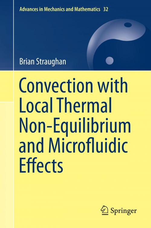 Cover of the book Convection with Local Thermal Non-Equilibrium and Microfluidic Effects by Brian Straughan, Springer International Publishing