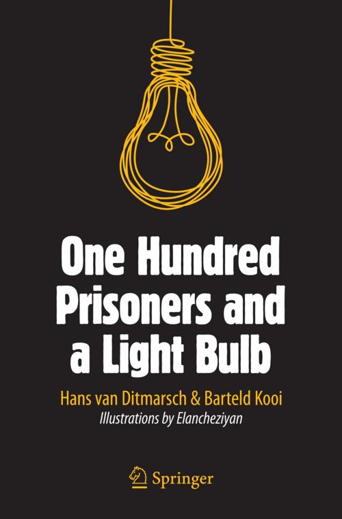 Cover of the book One Hundred Prisoners and a Light Bulb by Hans van Ditmarsch, Barteld Kooi, Springer International Publishing